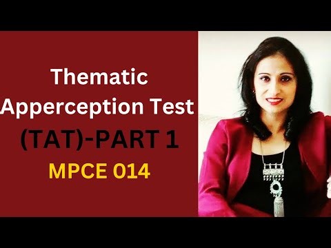 Thematic Apperception Test (TAT) - PART 1- MPCE 014