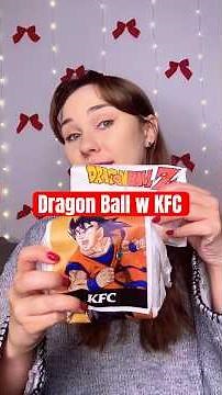 Nowość! Dragon Ball w KFC sprawdziłam czy warto