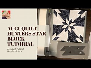 Make a Hunter's Star Quilt Block with Accuquilt Go!