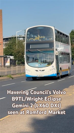 Havering Council’s Volvo B9TL/Wright Eclipse Gemini 2 (LX60 DXJ) seen at Romford Market