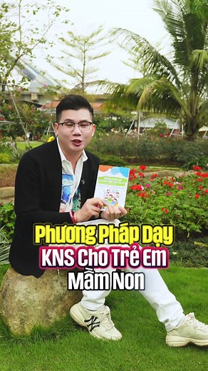 Cuốn sách giúp thầy cô làm chủ phương pháp dạy môn kỹ năng sống cho trẻ mầm non #ThayTungKyNang #Sugiatruyendonglucchogiaovien #giaovien #giaovienmamnon #mamnon #kynangsong