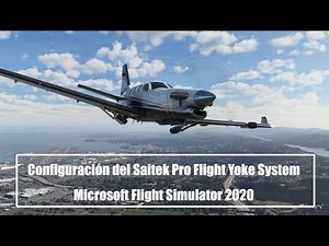 #1 Microsoft Flight Simulator 2020 - Cómo configurar el Saitek Pro Flight Yoke System