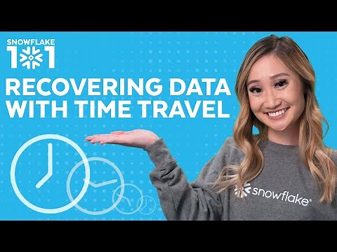 Snowflake 101: Recovering Data with Time Travel