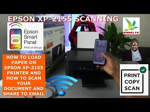 HOW TO LOAD PAPER ON EPSON XP- 2155 PRINTER AND HOW TO SCAN YOUR DOCUMENT AND SHARE TO EMAIL