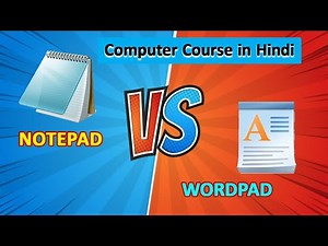 नोटपैड और वर्डपैड में क्या अन्तर है? What is the difference of Notepad and WordPad? Computer Course