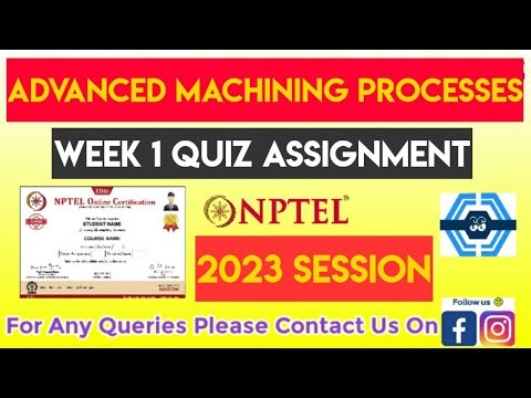 Advanced Machining Processes Week 1 Quiz Assignment Solution | NPTEL 2023 | SWAYAM