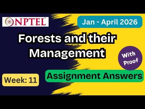 NPTEL Forests and their Management Week 11 Assignment Answers With Explanation | Jan–Apr 2026