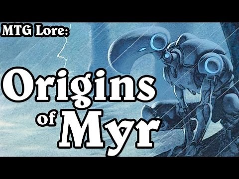 MTG Lore: Origins of the Myr