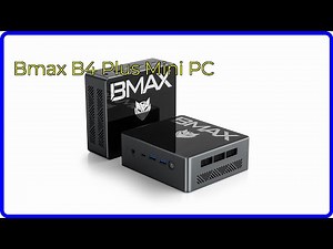 REVIEW (2026): Bmax B4 Plus Mini PC. ESSENTIAL details.