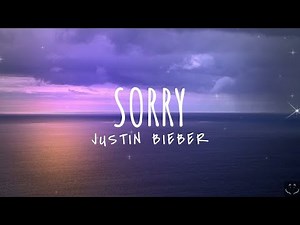 Justin Bieber - Sorry (Lyrics) 1 Hour