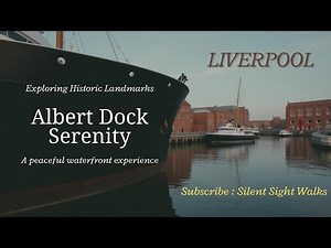 “Liverpool’s Albert Dock | 4K Silent Walk Tour | Waterfront Stroll & Historic Docks”