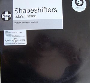 Shapeshifters - Lola's Theme (Victor Calderone Remixes)