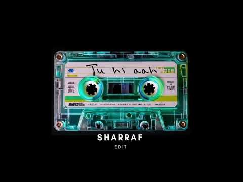 The Prophec - Tu Hi Aah | SHARRAF Edit