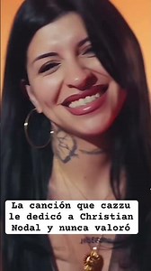 La canción que cazzu le dedicó a Christian Nodal y nunca valoró