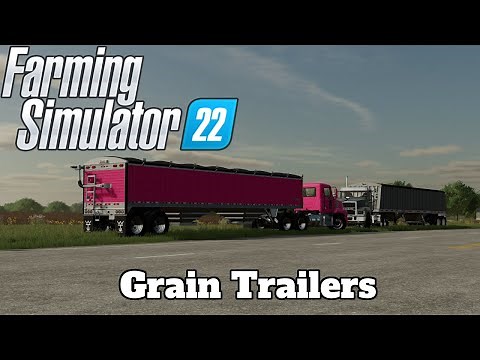 FS22 Mod Spotlight - Grain Trailers!