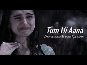 Tum Hi Aana (Full Song)🥺 | Marjaavaan | Jubin Nautiyal | Heart Touching Sad Status Video #sadsong