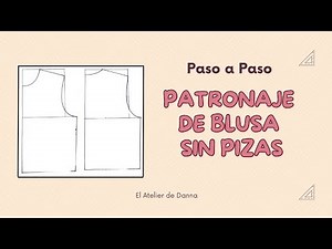 PATRONAJE BÁSICO DE BLUSA SIN PINZAS ✂️ | Aprende a Hacer Moldes desde CERO