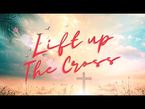 LIFT UP THE CROSS | West Coast Baptist Church | Lyrics \\Power of the Cross