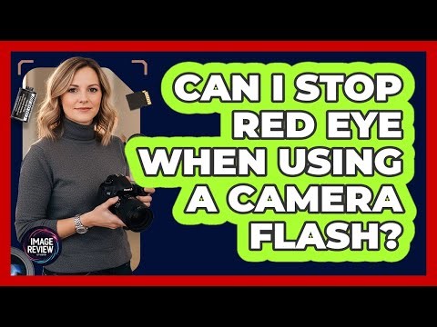 Can I Stop Red Eye When Using A Camera Flash?