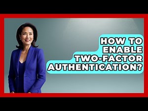 How To Enable Two-Factor Authentication? - Emerging Tech Insider