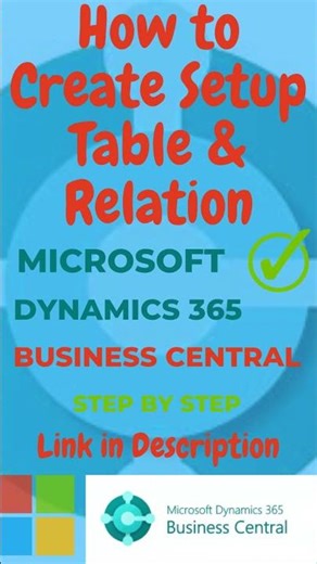 How to Create Setup Table and Relation in Microsoft Dynamics 365 Business Central #businesscentral