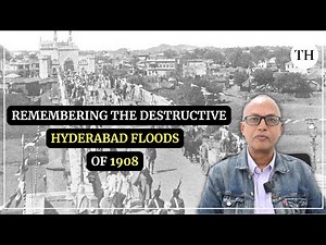 Remembering the destructive Hyderabad flood of September 1908