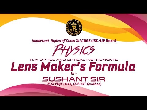 Lens Maker Formula Class 12th Physics By Sushant Sir