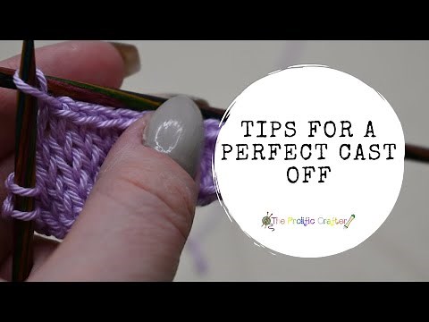 Perfect Knitted Cast Off | KNITTING TECHNIQUES