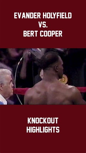 Evander Holyfield vs. Bert Cooper Highlights - Part 1/3 #boxing #miketyson #boxingfans #heavyweightboxing #ironmike #boxing🥊 #tyson #evanderholyfield #holyfield #bertcooper