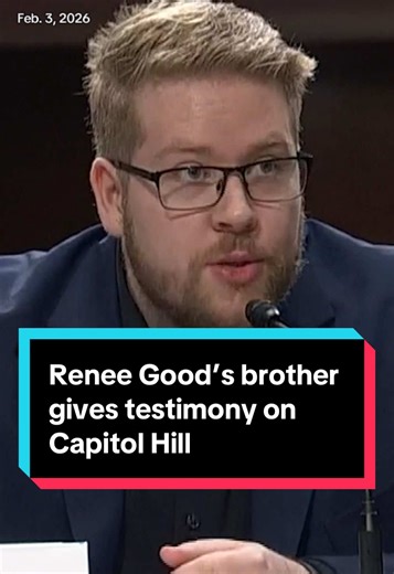 Renee Good's Brother Testifies on Capitol Hill About ICE