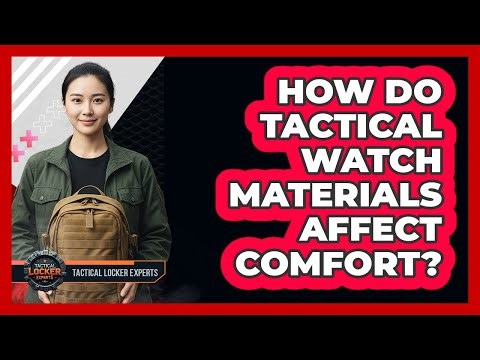 How Do Tactical Watch Materials Affect Comfort?