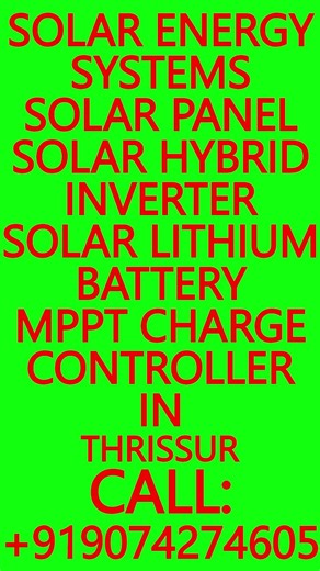 SOLAR PANEL, HYBRID INVERTER, LITHIUM BATTERY, MPPT CHARGE CONTROLLER IN THRISSUR #Solar #Thrissur