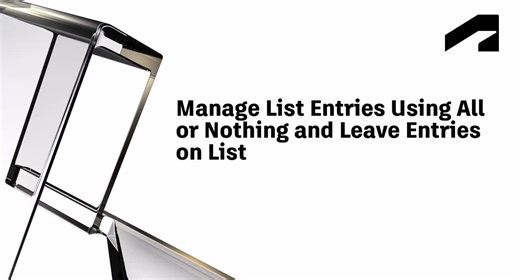 Manage list entries using All or Nothing and Leave Entries on List | Autodesk