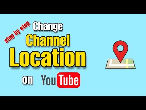 How To Change Channel Location On Youtube 2020