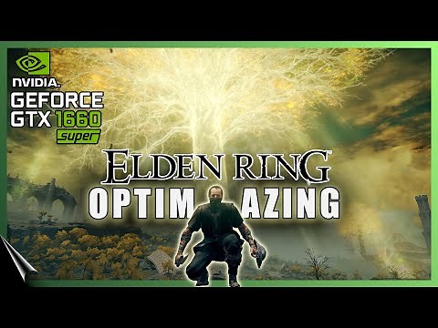ELDEN RING & GTX 1660 Super: Optimization Guide BEST SETTINGS