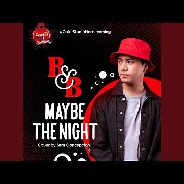 Maybe the Night