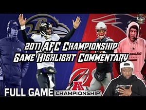 NFL Classic Game Highlight Commentary | 2011 AFC Championship | Patriots vs Ravens | Chiseled Adonis