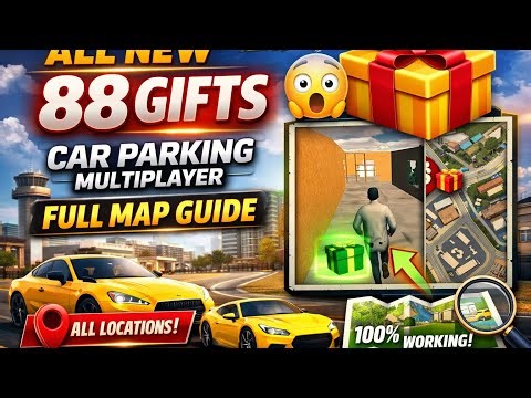 ALL NEW 88 GIFTS 🎁 | Car Parking Multiplayer | Full Map Guide 🚗