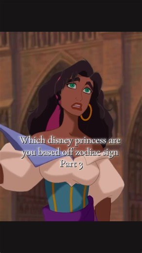 which one are you? #fyp #fypシ #zodiacsigns #disneyprincess #princess | esmeralda disney
