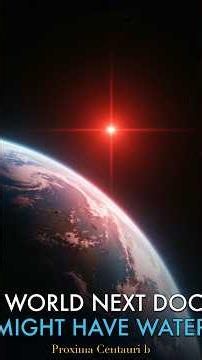 The Nearest Star Has a Planet — and It Might Have Oceans 🪐