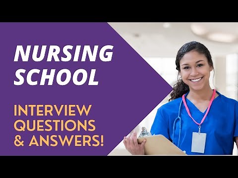 Nursing School Interview Questions with Answer Examples