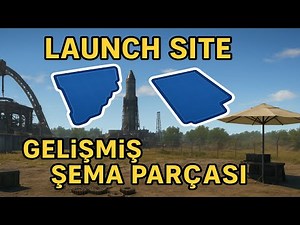 Rust Launch Site (Fırlatma Sahası) Gelişmiş Şema Parçası Nerede? | Elektrik & Kapılar Nasıl Açılır?