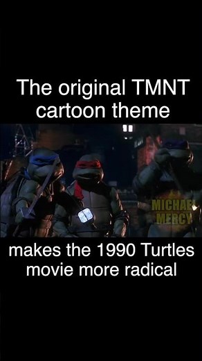 The original TMNT cartoon theme makes the 1990 Turtles movie more radical