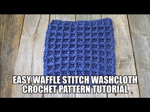 Crochet how to: Easy Waffle Stitch Dishcloth Pattern Tutorial Video