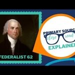what does Federalist 62 say, Federalist Papers explained, primary source, role of the state