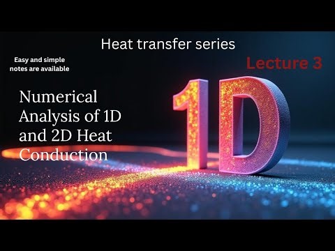 1 dimensional heat conduction numerical l Heat transfer l Lecture 3