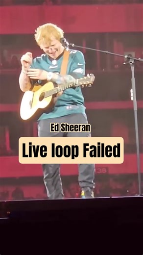 Ed Sheeran Live loop gone wrong