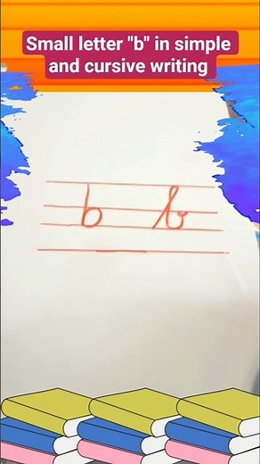 How to write Small letter "b". in simple and cursive writing#shorts