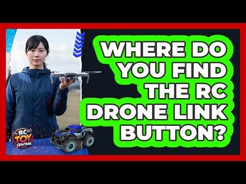 Where Do You Find The RC Drone Link Button?