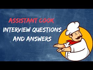 Assistant Cook Interview Questions And Answers